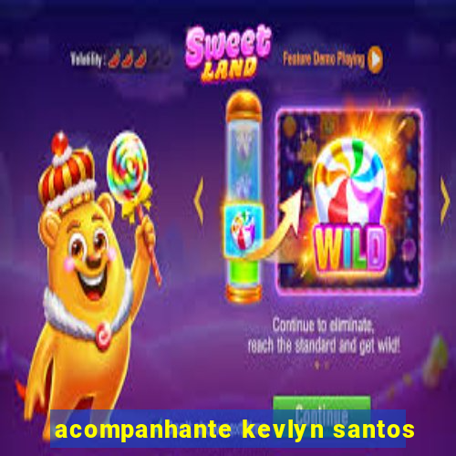 acompanhante kevlyn santos